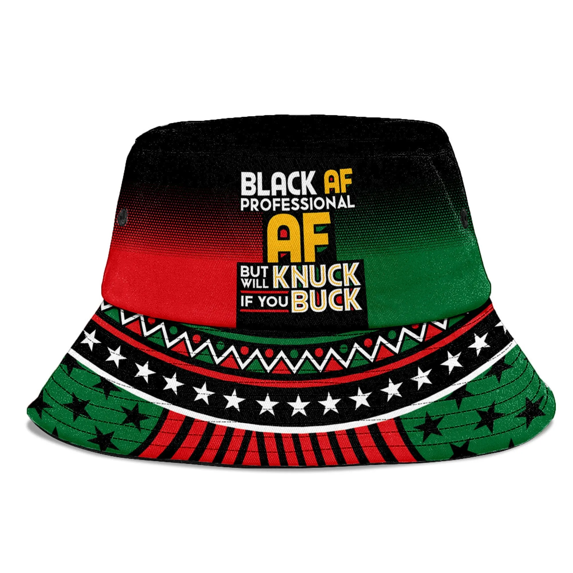 Black AF Professional AF But Will Knuck If You Buck Bucket Hat