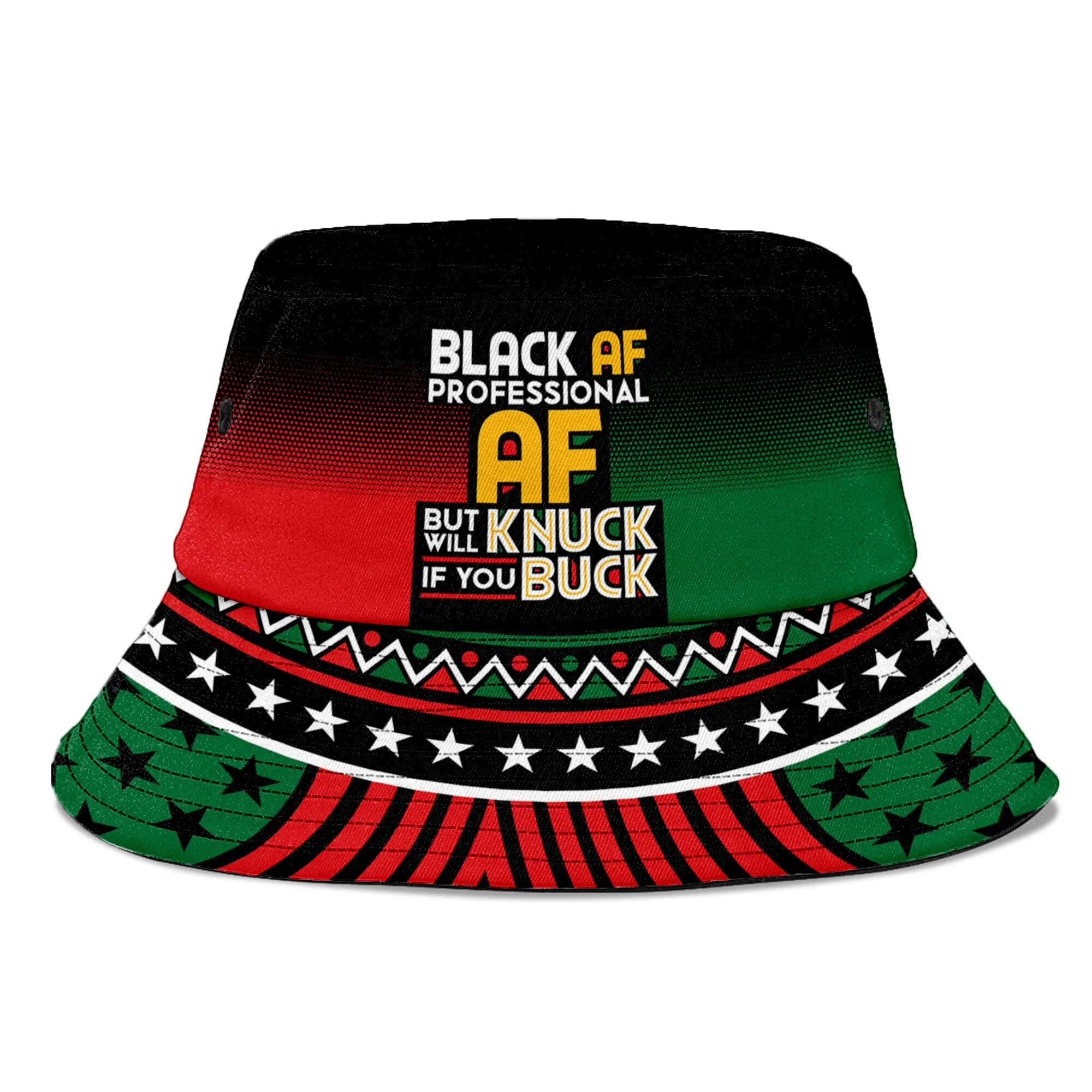 Black AF Professional AF But Will Knuck If You Buck Bucket Hat