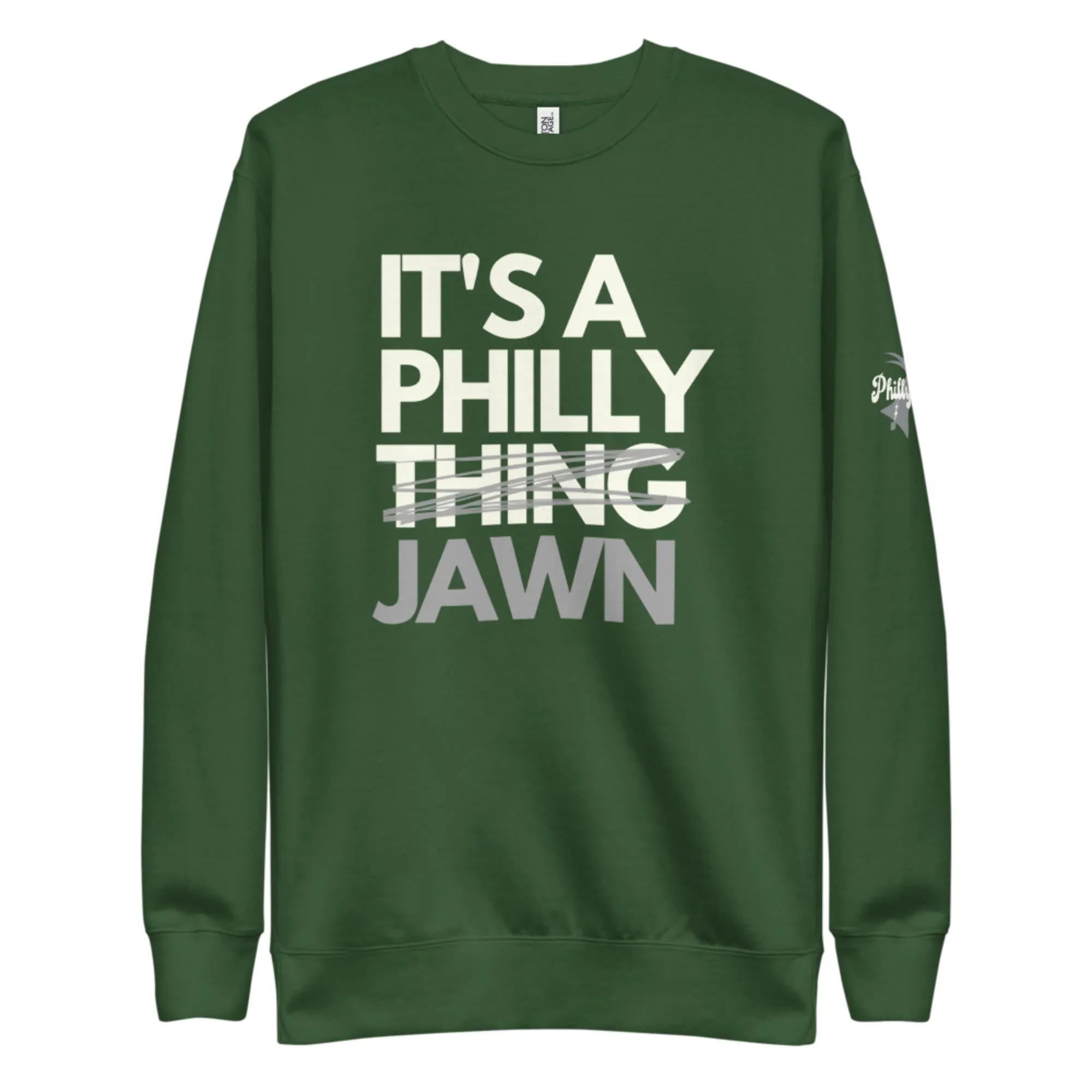 "It's a Philly Jawn" Sweatshirt