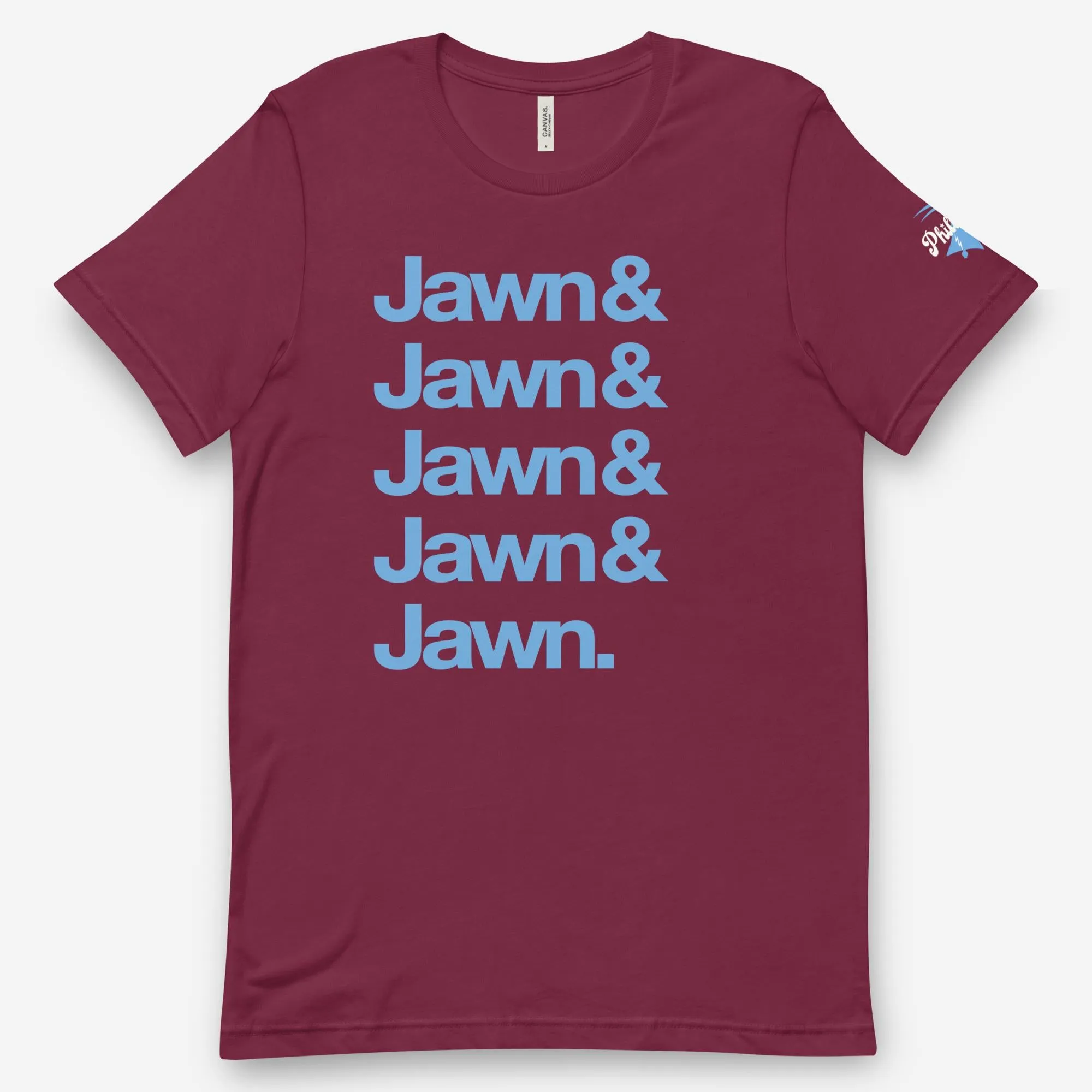 "Jawn & Jawn & Jawn & Jawn & Jawn" Tee