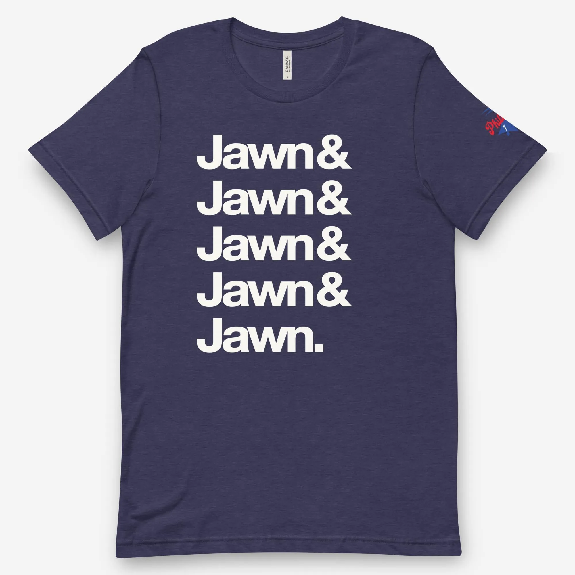 "Jawn & Jawn & Jawn & Jawn & Jawn" Tee