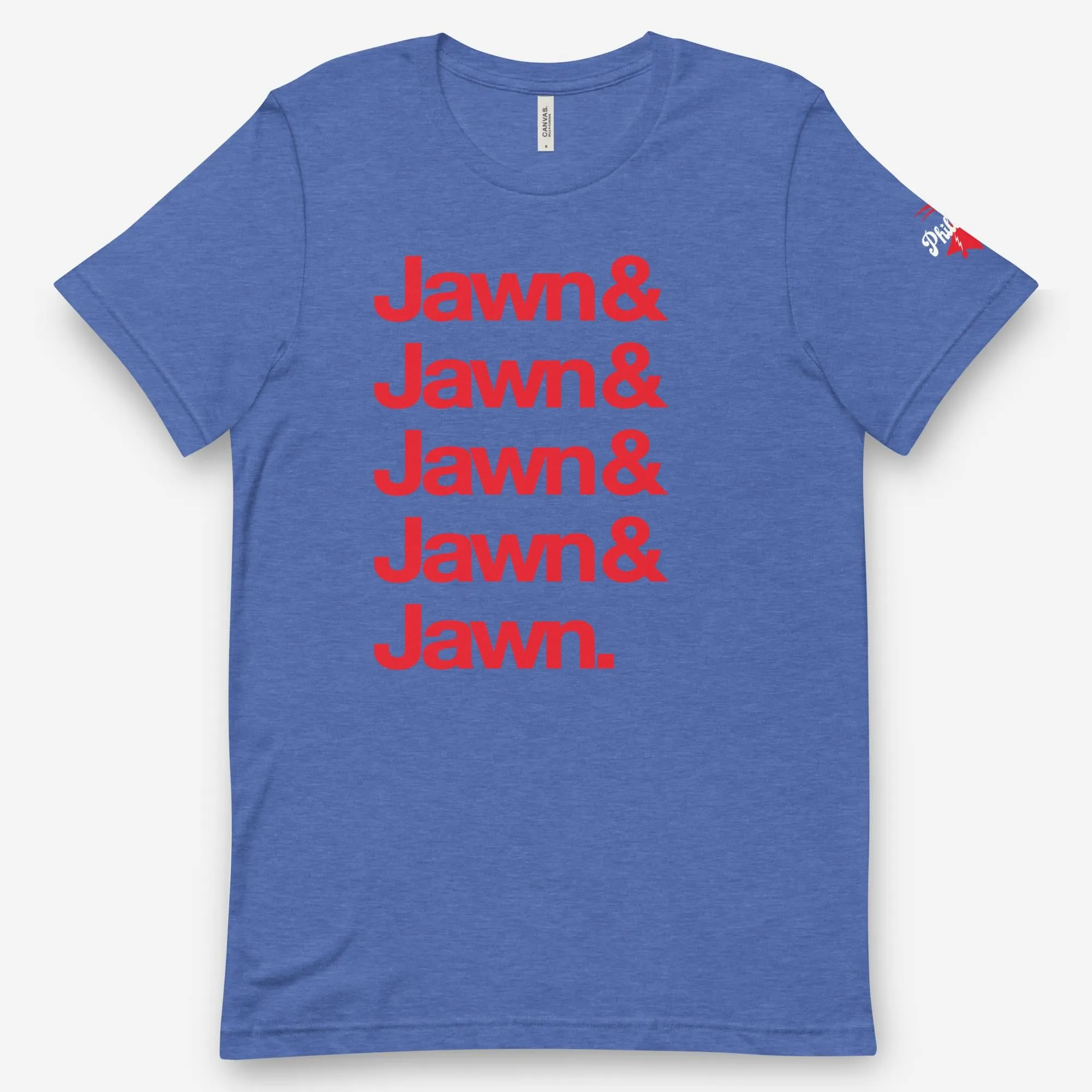 "Jawn & Jawn & Jawn & Jawn & Jawn" Tee