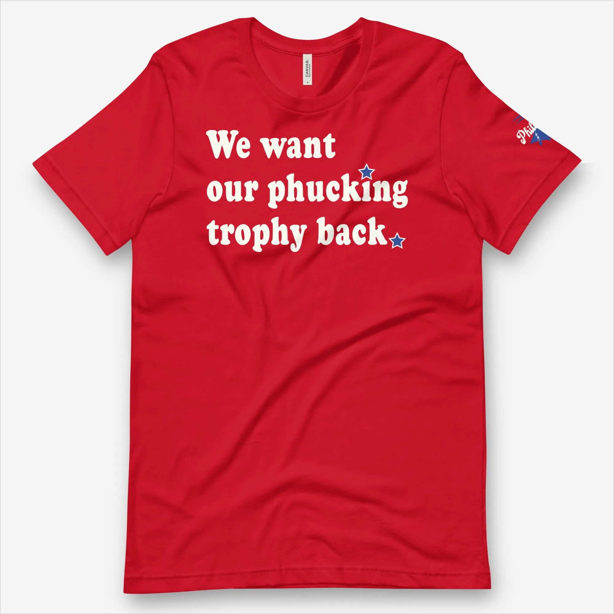 "We Want Our Phucking Trophy Back" Tee