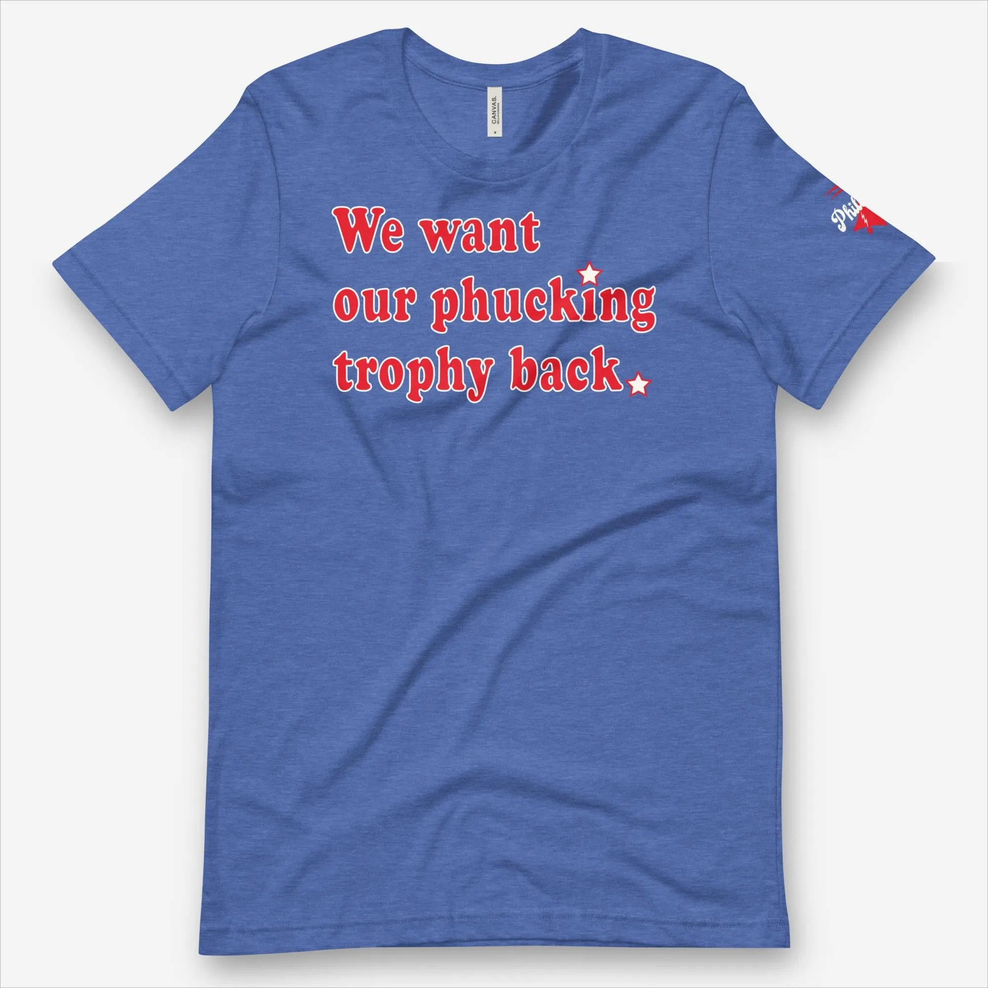 "We Want Our Phucking Trophy Back" Tee