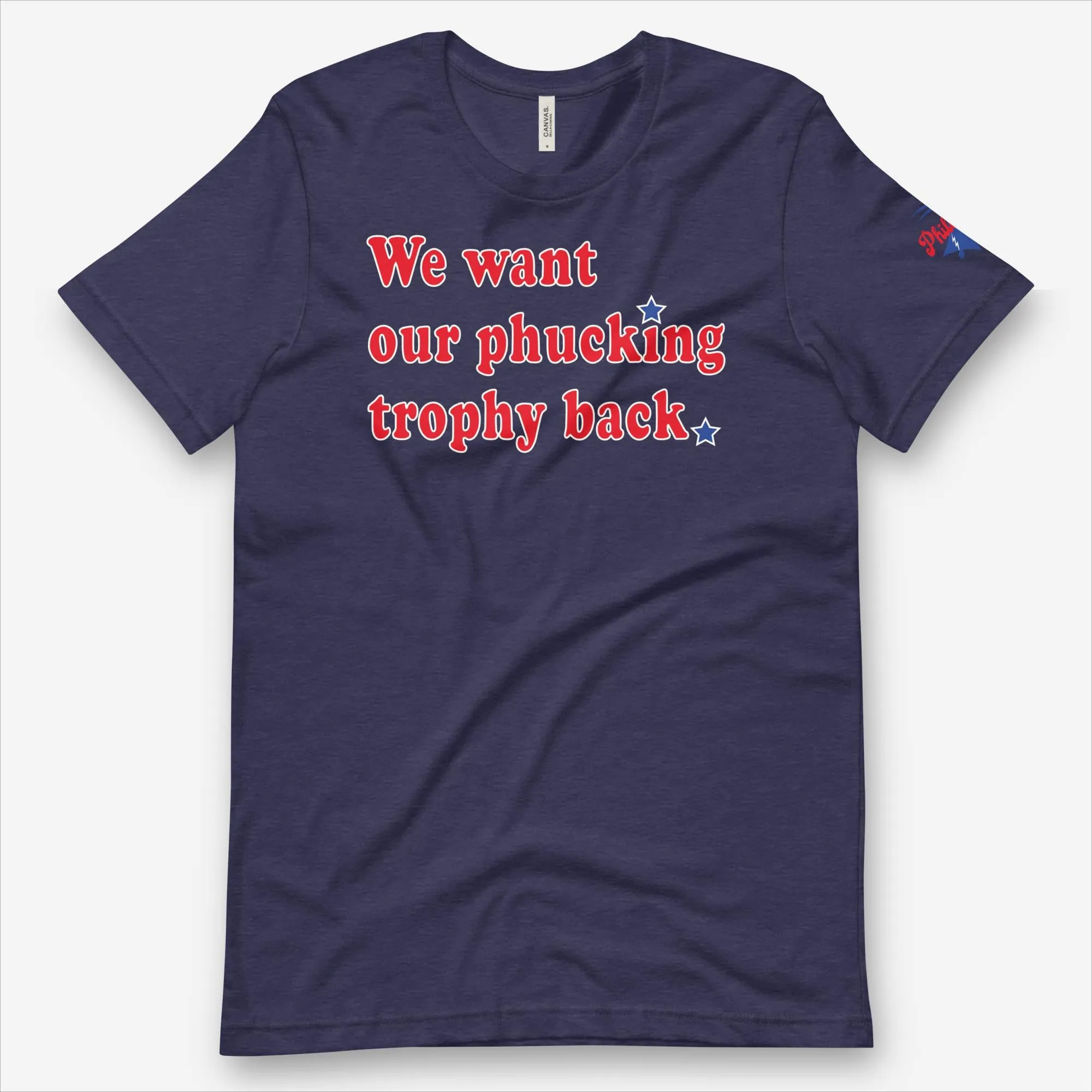 "We Want Our Phucking Trophy Back" Tee